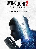 Buy Dying Light 2 Stay Human: Reloaded Edition Game Download