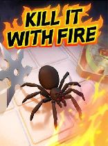 Buy Kill It With Fire Game Download