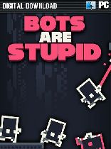 Buy Bots Are Stupid Game Download