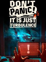 Buy Don't Panic! It is Just Turbulence Game Download
